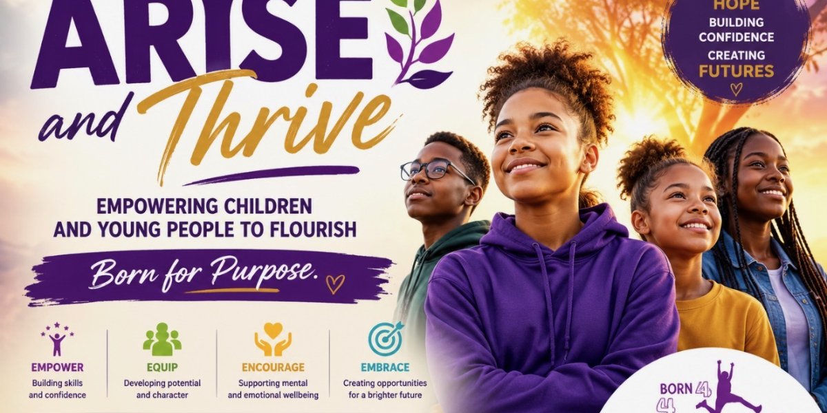 Arise & Thrive: Empowering Children & Young People to Flourish